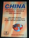China: La Nueva Fabrica del Mundo