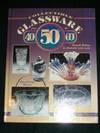 Collectible Glassware from the 40S, 50S, and 60s: An Illustrated Value Guide