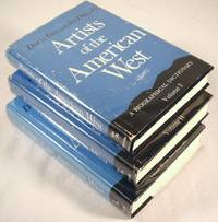 Artists of the American West: A Biographical Dictionary. Three Volumes Artists of the American West: A Biographical Dictionary. Three Volumes