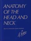 Anatomy of the Head and Neck Taken From Atlas of Human Anatomy