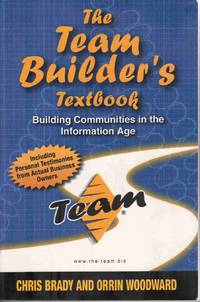 THE TEAM BUILDER'S TEXTBOOK - BUILDING COMMUNITIES IN THE INFORMATION AGE