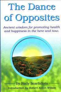 Dance of Opposites: Ancient wisdom for promoting health and happiness in the here and now Dance of Opposites: Ancient wisdom for promoting health and happiness in the here and now