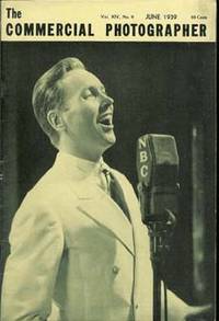 THE COMMERCIAL PHOTOGRAPHER : Vol.14 #9 June. 1939 THE COMMERCIAL PHOTOGRAPHER : Vol.14 #9 June. 1939