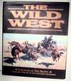 The Wild West (Companion Volume to the Television Miniseries