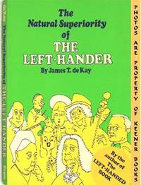 The Natural Superiority Of The Left - Hander
