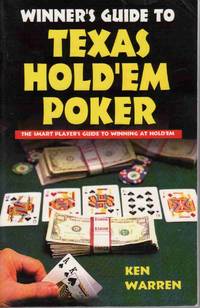 WINNER'S GUIDE TO TEXAS HOLD'EM POKER (WINNERS GUIDE) The Smart Player's Guide to Winning At Hold'em WINNER'S GUIDE TO TEXAS HOLD'EM POKER (WINNERS GUIDE) The Smart Player's Guide to Winning At Hold'em