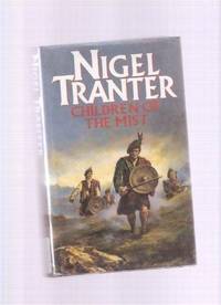Children of the Mist ---the Dramatic 16th century Story of Alastair MacGregor of Glenstrae