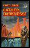 Gather, Darkness!