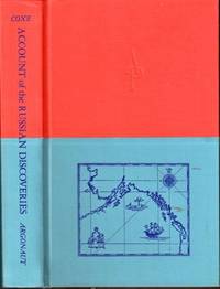 Account of the Russian Discoveries Between Asia and American To Which Ared Added, The Conquest of Siberia and The History of the Transactions  and Commerce Between Russia and China
