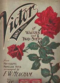 THE VICTOR DANCE FOLIO OF WALTZES AND TWO-STEPS THE VICTOR DANCE FOLIO OF WALTZES AND TWO-STEPS