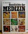 GESCHICHTE DER MEDIZIN: Skizzen aus 2.500 Jahren Heilkunde