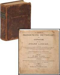 A Critical Pronouncing Dictionary, and Expositor of the English Language