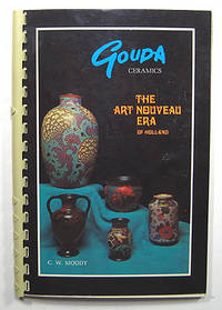 GOUDA CERAMICS. THE ART NOUVEAU ERA OF HOLLAND