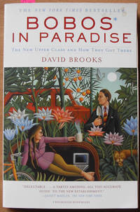 Bobos in Paradise: The New Upper Class and How They Got There