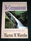 Be Compassionate (Luke 1-13): Let the World Know that Jesus Cares
