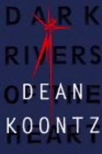Dark Rivers of the Heart: A Novel Dark Rivers of the Heart: A Novel