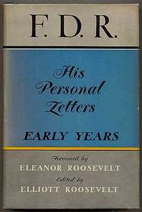 F.D.R. His Personal Letters: Early Years