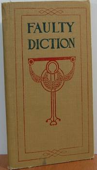 Faulty Diction: As Corrected by the Funk & Wagnalls New Standard Dictionary of the English Language