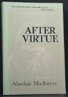 After Virtue; A Study in Moral Theory