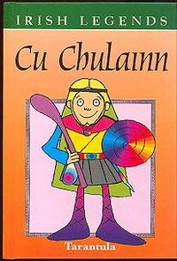 Cu Chulainn (Irish legends) Cu Chulainn (Irish legends)