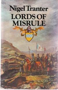 Lords of Misrule: The Rise of the House of Stuart volume 1 (one, i)
