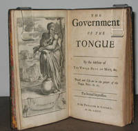 THE GOVERNMENT OF THE TONGUE. By the Author of the Whole Duty of Man, &c. The second impression