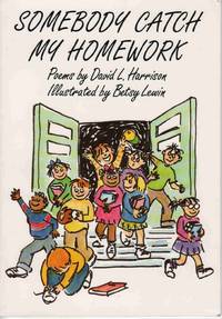 SOMEBODY CATCH MY HOMEWORK (WORDSONG) [SIGNED by AUTHOR]