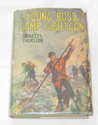 The Young Boss Of Camp Eighteen The Young Boss Of Camp Eighteen