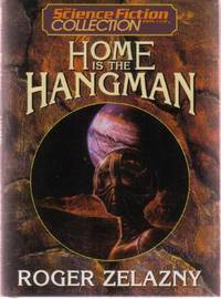 Home is the Hangman:  The Science Fiction Collection