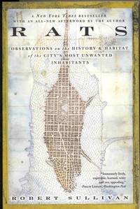 Rats  Observations on the History and Habitat of the City's Most Unwanted  Inhabitants
