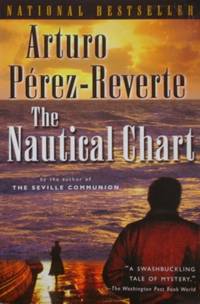 a literary analysis of the nautical chart by arturo perez reverte The hero of spanish author perez-reverte's freewheeling, ambitious literary mystery is lucas corso arturo perez-reverte, author (the nautical chart. a literary analysis of the nautical chart by arturo perez reverte The hero of spanish author perez-reverte's freewheeling, ambitious literary mystery is lucas corso arturo perez-reverte, author (the nautical chart.