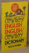 Cowboy-English, English-Cowboy Dictionary
