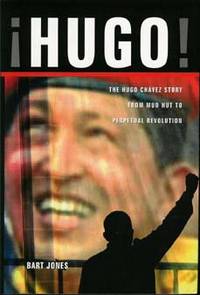 HUGO : The Hugo Chavez Story , from Mud Hut to Perpetual Revolution ( Signed ) HUGO : The Hugo Chavez Story , from Mud Hut to Perpetual Revolution ( Signed )