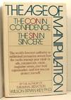 The Age of Manipulation: The Con in Confidence, The Sin in Sincere