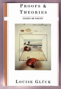 PROOFS & THEORIES. ESSAYS ON POETRY