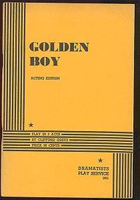 Golden Boy: A Play in Three Acts (Acting Edition) Golden Boy: A Play in Three Acts (Acting Edition)