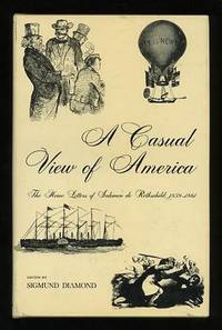 A Casual View of America: The Home Letters of Salomon de Rothschild, 1859-1861 A Casual View of America: The Home Letters of Salomon de Rothschild, 1859-1861
