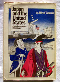 Japan And The United States: Early Encounters 1791-1860