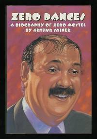 Zero Dances: A Biography of Zero Mostel Zero Dances: A Biography of Zero Mostel