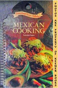 Mexican Cooking: International Recipe Collection Series Mexican Cooking: International Recipe Collection Series