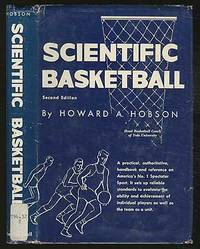 Scientific Basketball: For Coaches, Players, Officials, Spectators, and Sportswriters