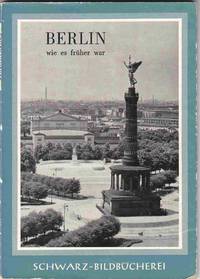 Berlin Wie Es Fr&uuml;her War