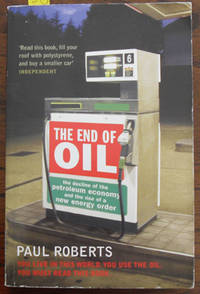 End of Oil, The: The Decline of the Petroleum Economy and the Rise of a New Energy Order