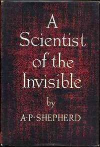 A Scientist of the Invisible : An Introduction to the Life and work of Rudolf Steiner A Scientist of the Invisible : An Introduction to the Life and work of Rudolf Steiner