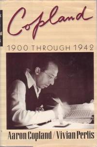 COPLAND, 1900 THROUGH 1942 COPLAND, 1900 THROUGH 1942
