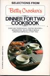 Selections From Betty Crocker's Dinner For Two Coobook