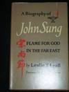 Flame for God in the Far East (A Biography of John Sung)