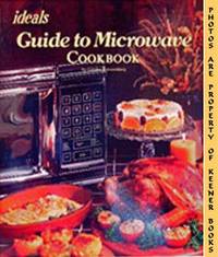 Ideals Guide To Microwave Cookbook Ideals Guide To Microwave Cookbook