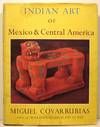 Indian Art of Mexico and Central America