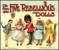 STORY OF THE FIVE REBELLIOUS DOLLS